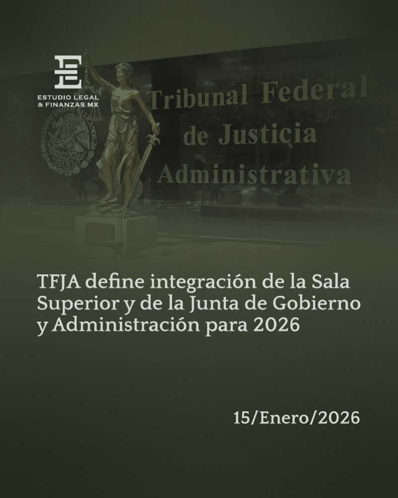 TFJA define integración de la Sala Superior y de la Junta de Gobierno y Administración para 2026