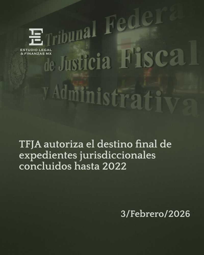 TFJA autoriza el destino final de expedientes jurisdiccionales concluidos hasta 2022. Abre plazo para recuperar documentos