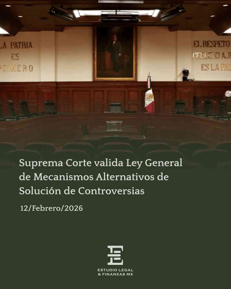 Suprema Corte valida Ley General de Mecanismos Alternativos de Solución de Controversias. Delimita alcance del arbitraje en justicia administrativa