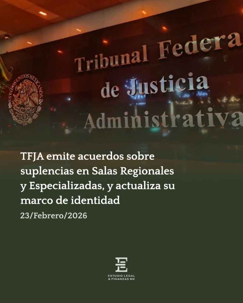 TFJA emite acuerdos sobre suplencias en Salas Regionales y Especializadas, y actualiza su marco de identidad