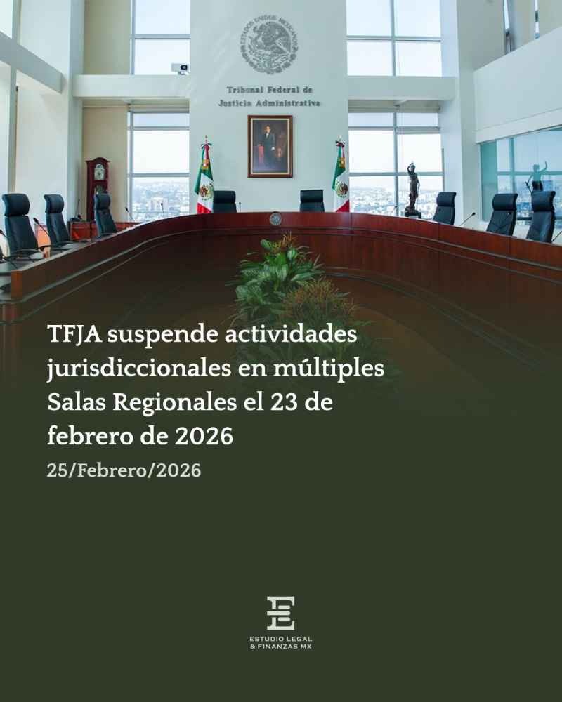 TFJA suspende actividades jurisdiccionales en múltiples Salas Regionales el 23 de febrero de 2026