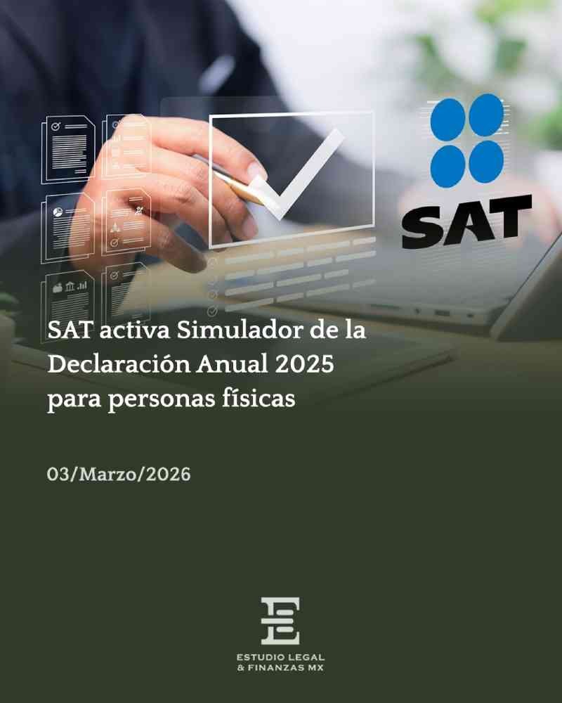 SAT activa Simulador de la Declaración Anual 2025 para personas físicas