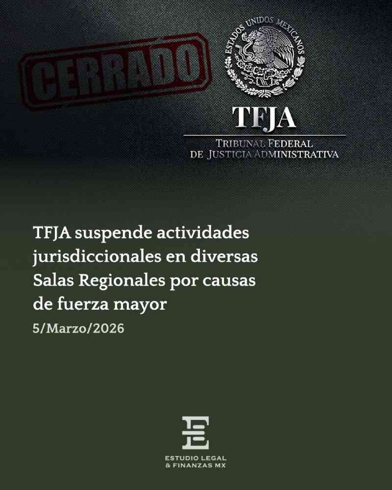 TFJA suspende actividades jurisdiccionales en diversas Salas Regionales por causas de fuerza mayor