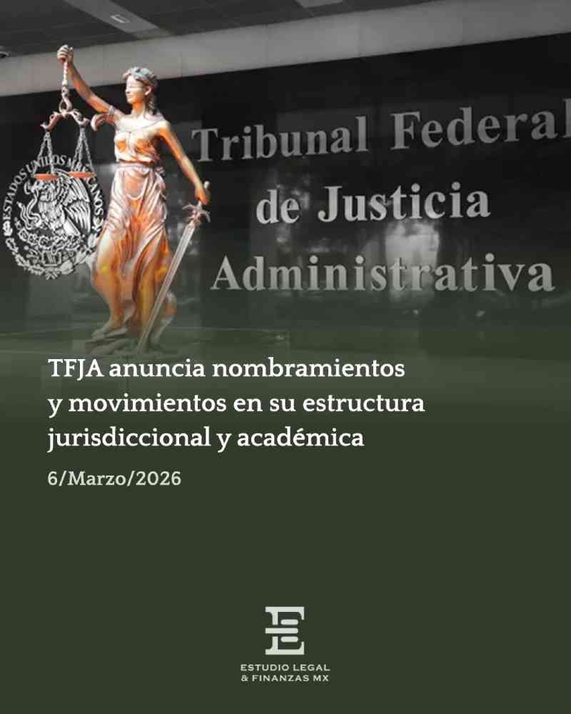 TFJA anuncia nombramientos y movimientos en su estructura jurisdiccional y académica