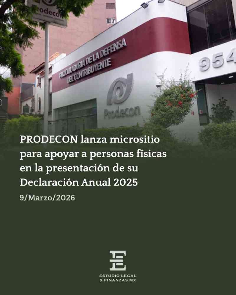 PRODECON lanza micrositio para apoyar a personas físicas en la presentación de su Declaración Anual 2025