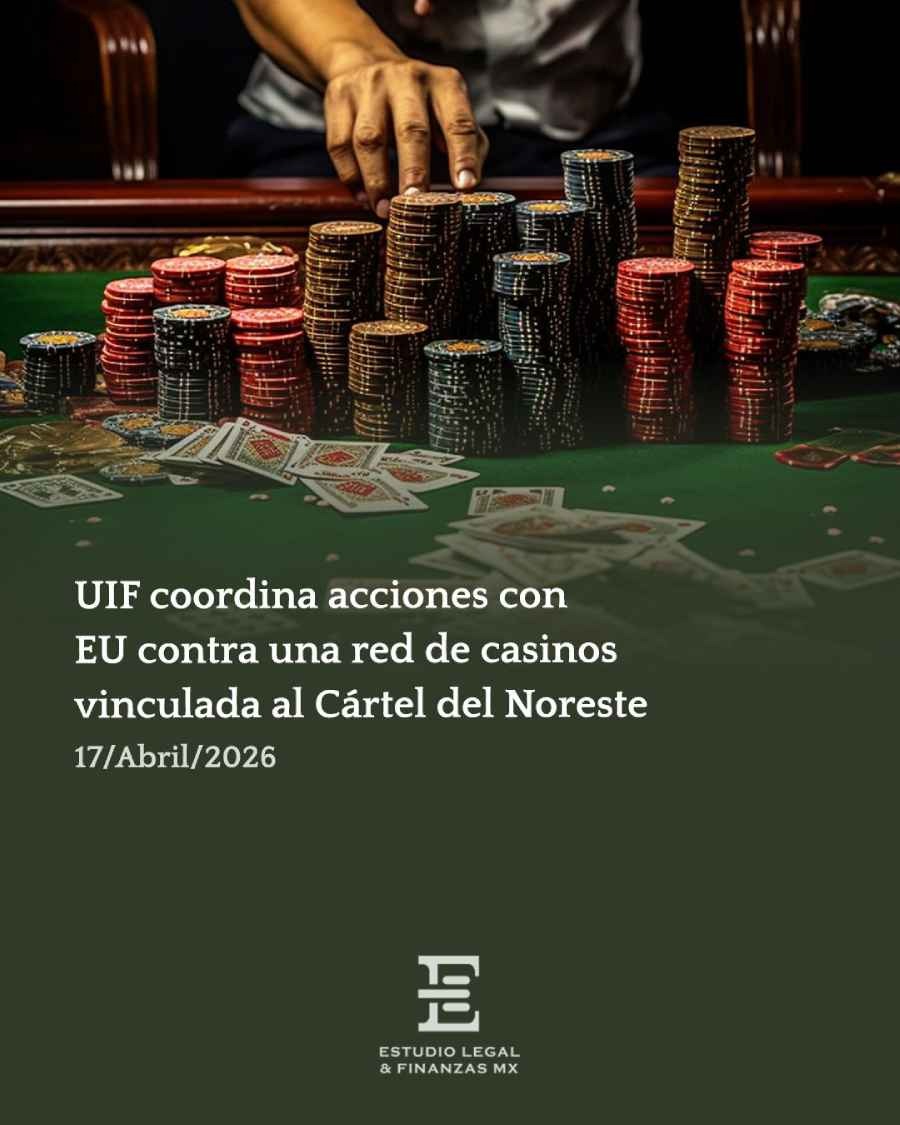 UIF coordina acciones con EU contra una red de casinos vinculada al Cártel del Noreste