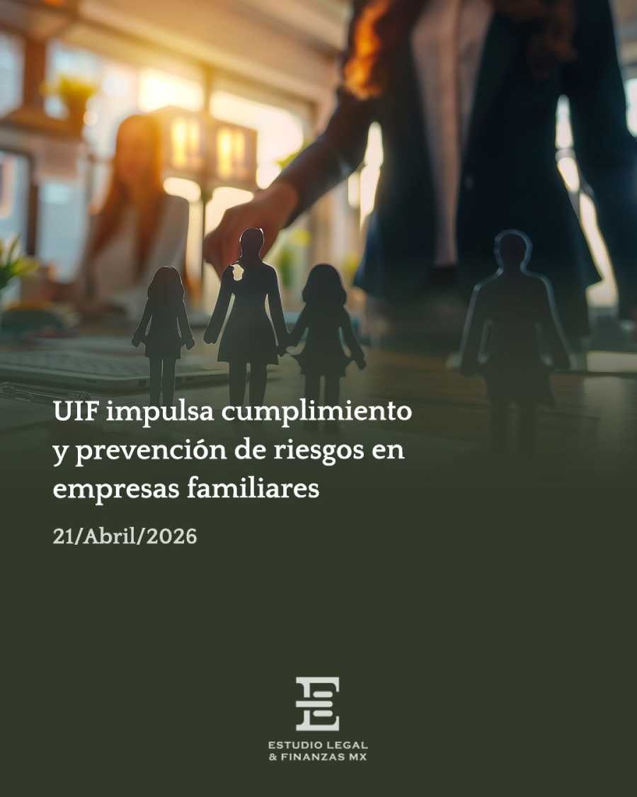 UIF impulsa cumplimiento y prevención de riesgos en empresas familiares