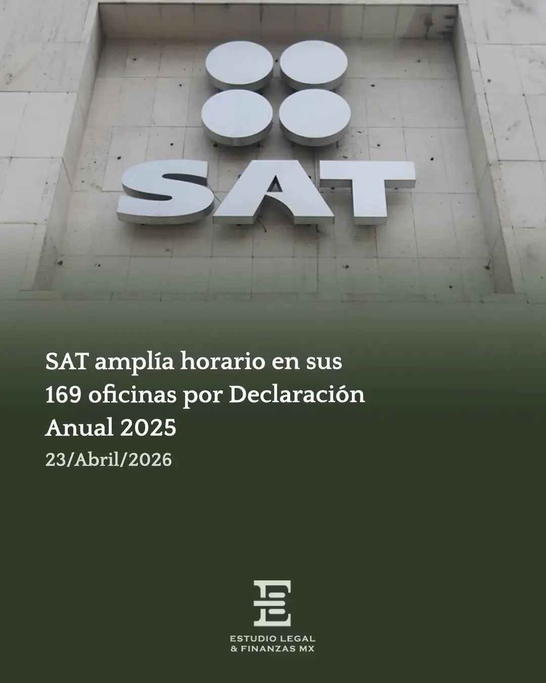 SAT amplía horario en sus 169 oficinas por Declaración Anual 2025