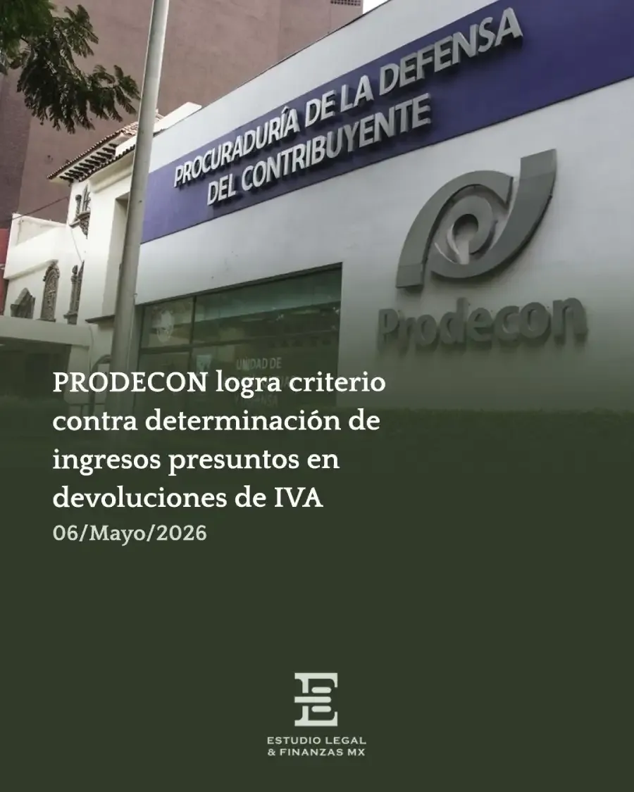 PRODECON logra criterio contra determinación de ingresos presuntos en devoluciones de IVA