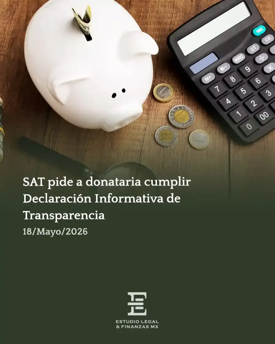 SAT pide a donataria cumplir Declaración Informativa de Transparencia