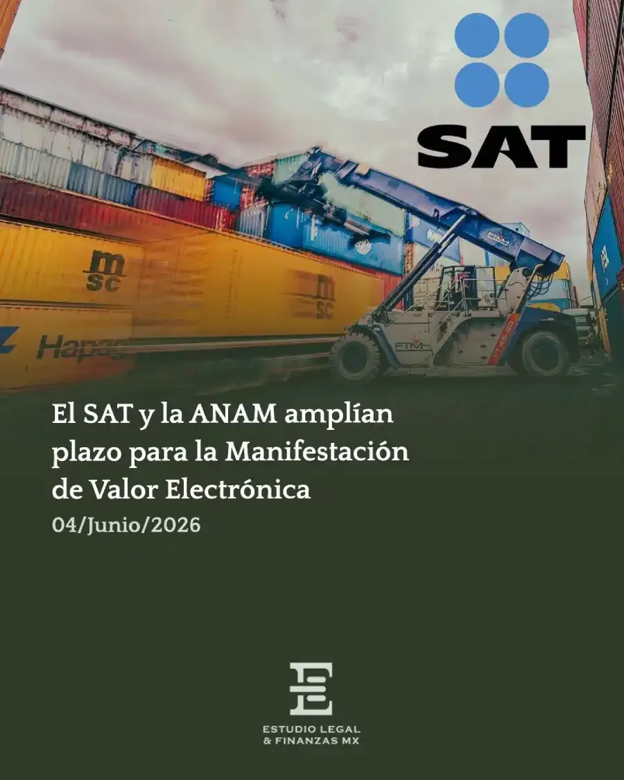 El SAT y la ANAM amplían plazo para la Manifestación de Valor Electrónica