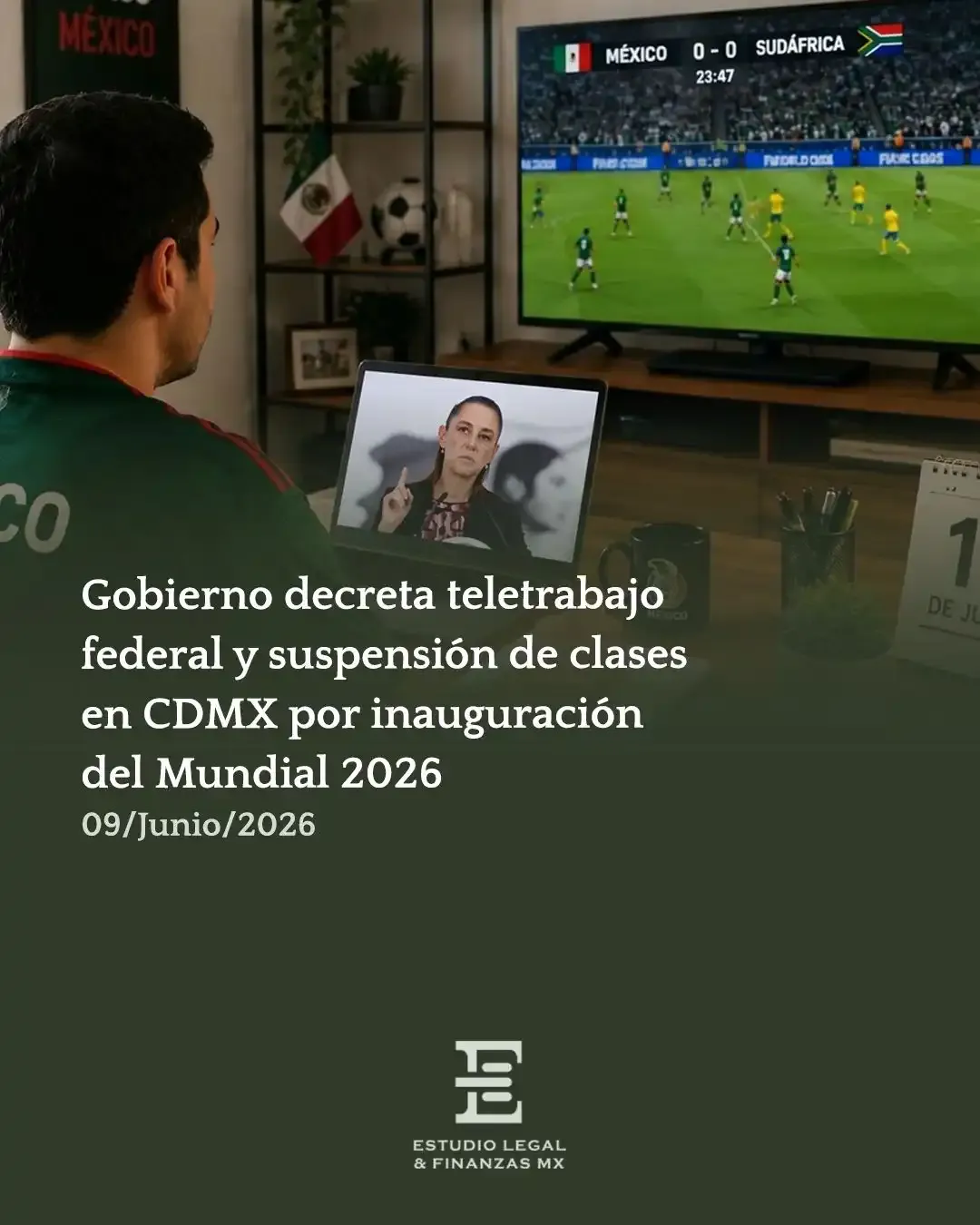 Gobierno decreta teletrabajo federal y suspensión de clases en CDMX por inauguración del Mundial 2026