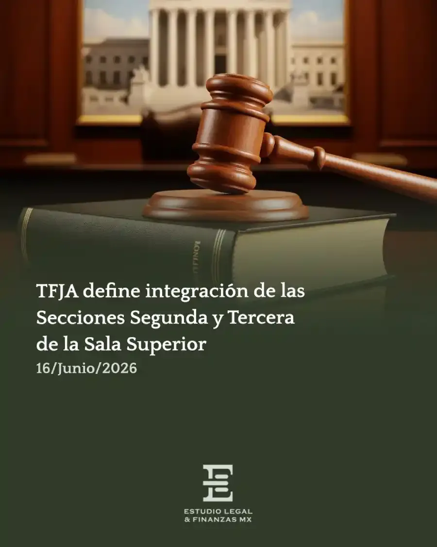 TFJA define integración de las Secciones Segunda y Tercera de la Sala Superior
