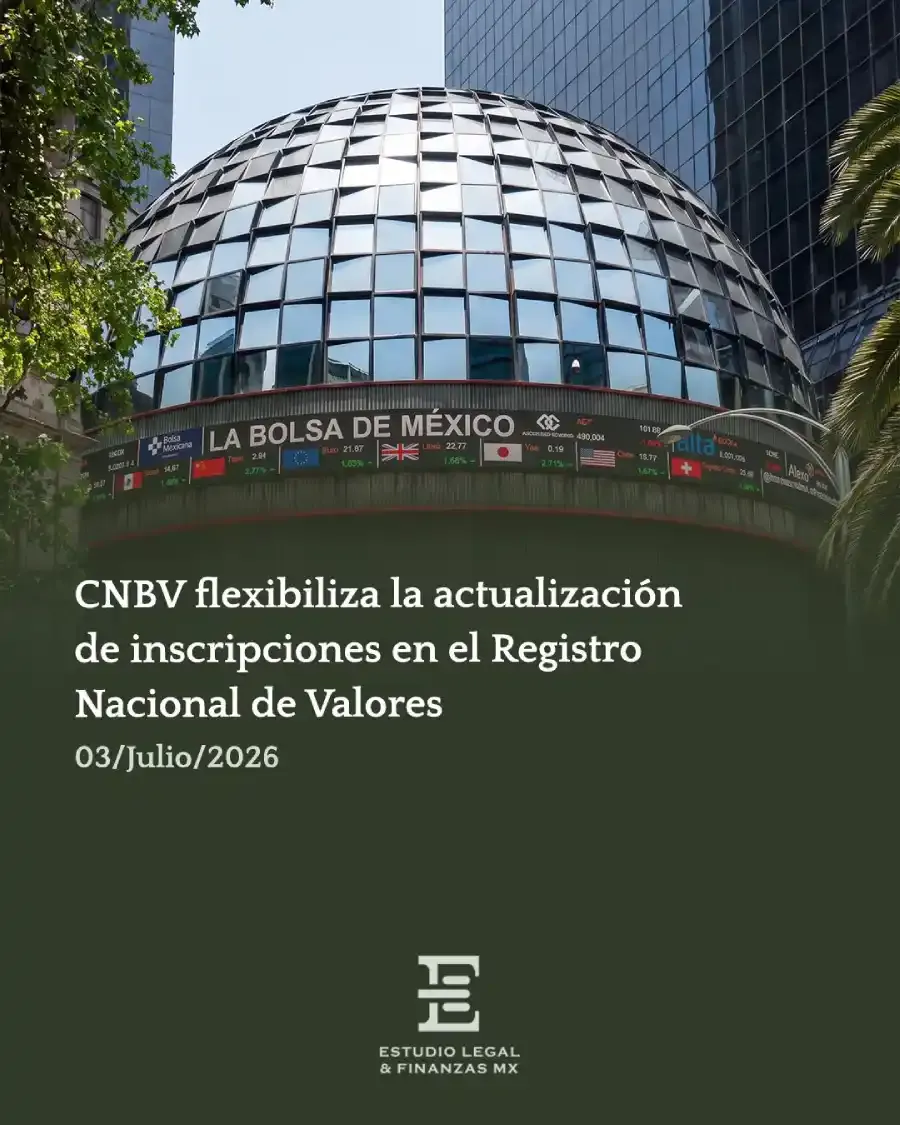 CNBV flexibiliza la actualización de inscripciones en el Registro Nacional de Valores