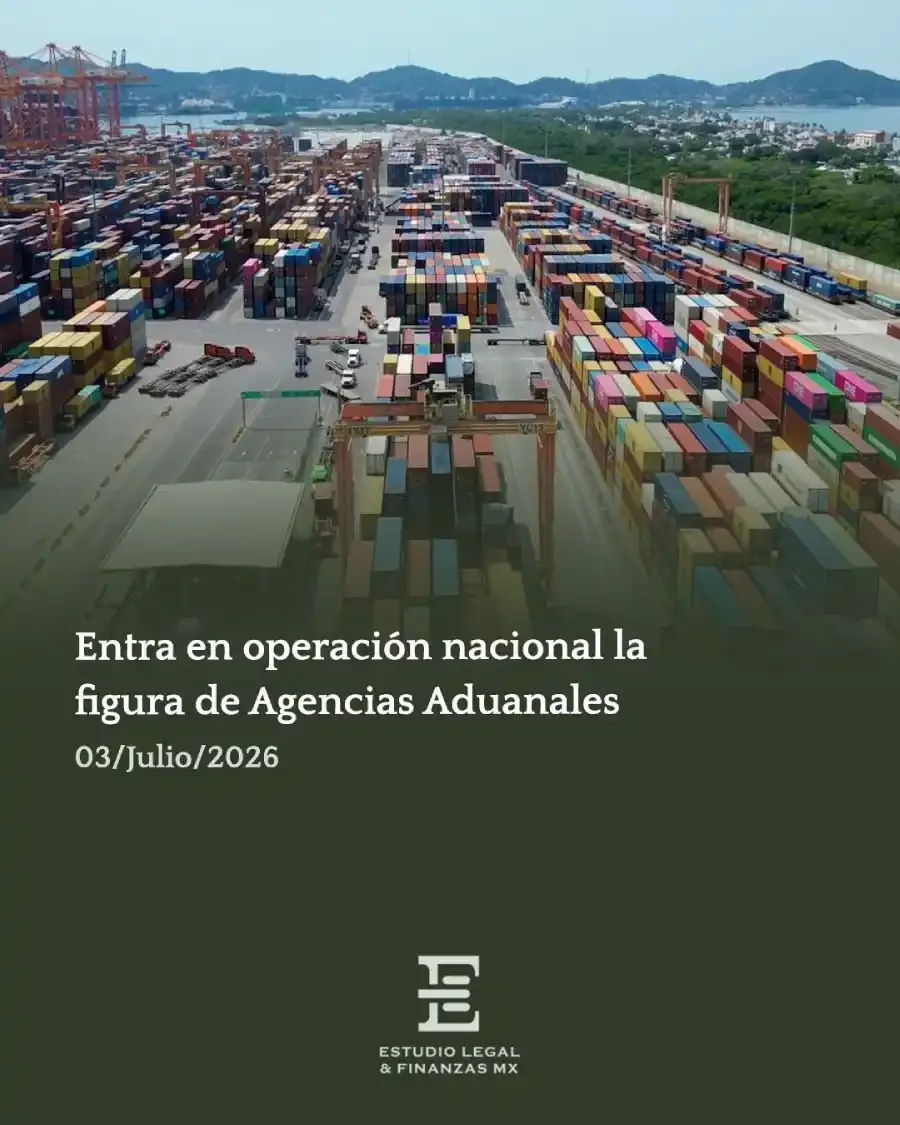 Entra en operación nacional la figura de Agencias Aduanales