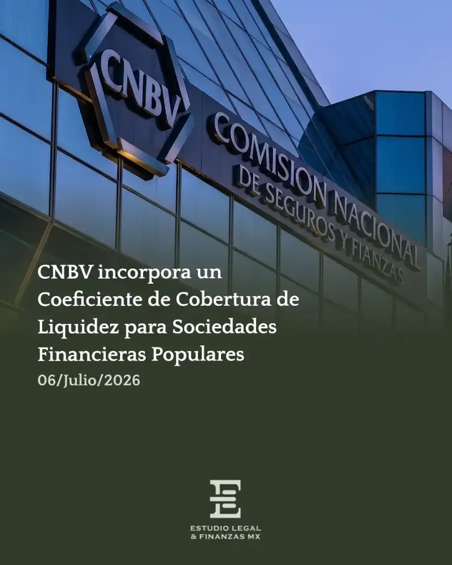 CNBV incorpora un Coeficiente de Cobertura de Liquidez para Sociedades Financieras Populares