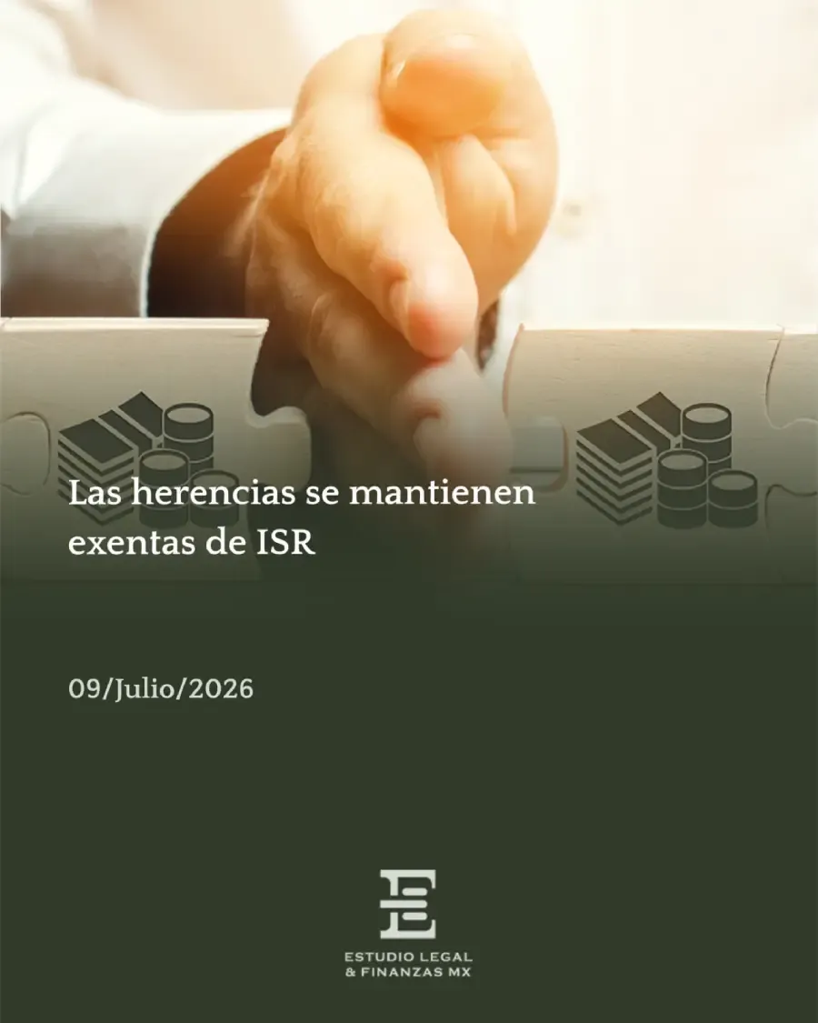 Las herencias se mantienen exentas de ISR