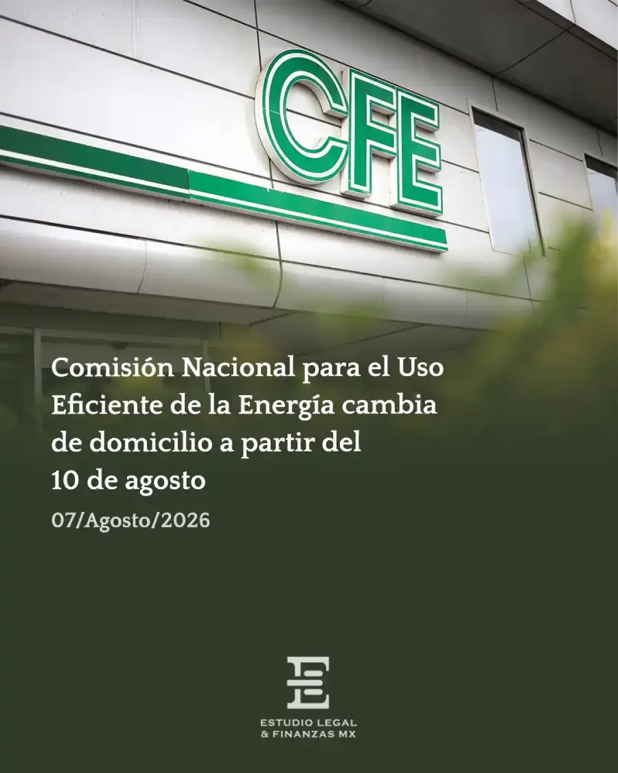 Comisión Nacional para el Uso Eficiente de la Energía cambia de domicilio a partir del 10 de agosto