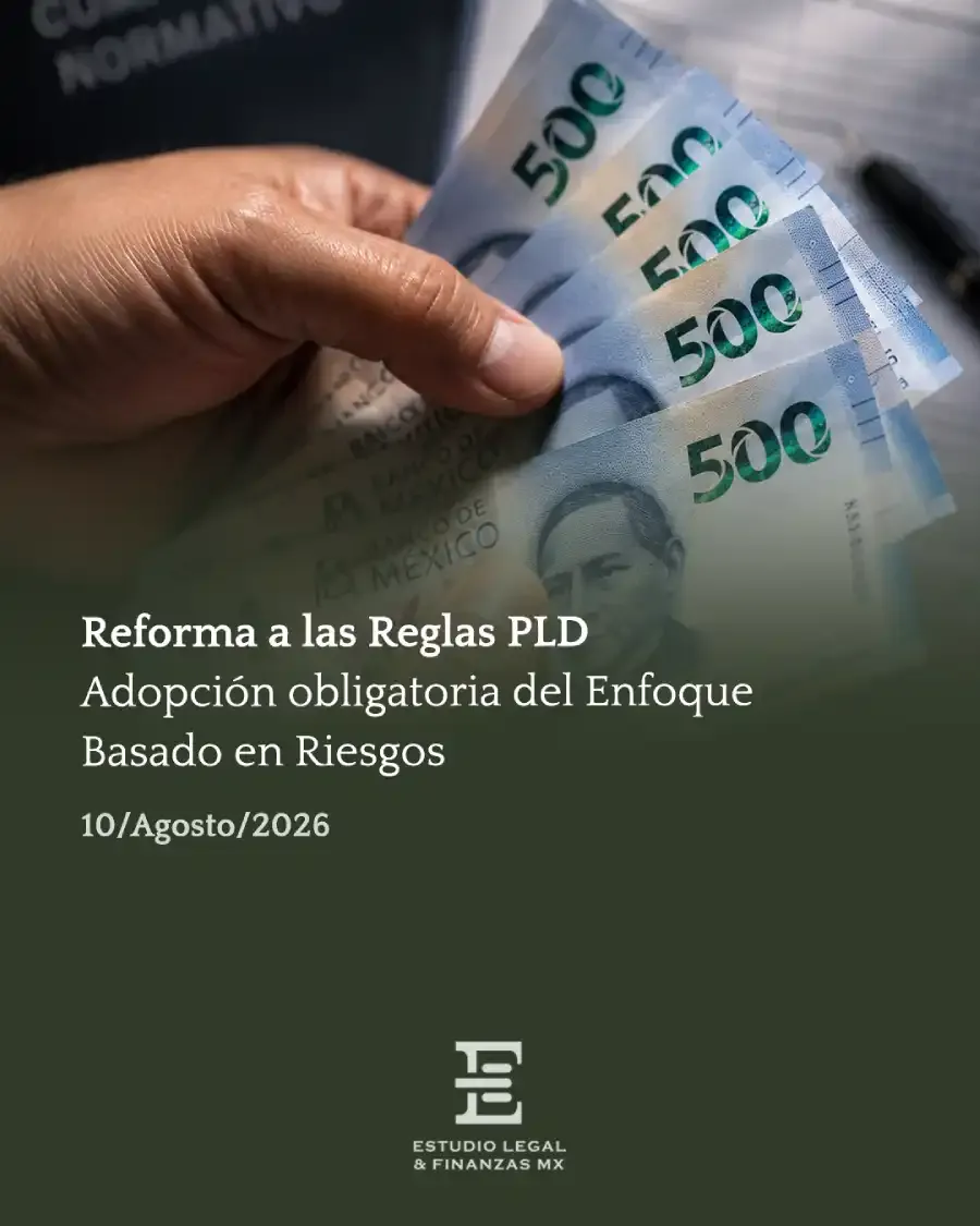 Reforma a las Reglas PLD. Adopción obligatoria del Enfoque Basado en Riesgos