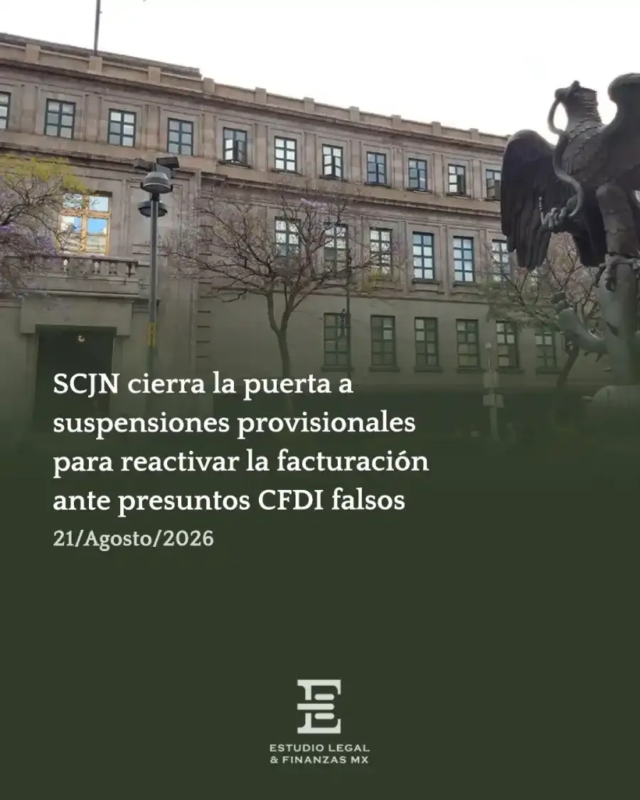 SCJN cierra la puerta a suspensiones provisionales para reactivar la facturación ante presuntos CFDI falsos