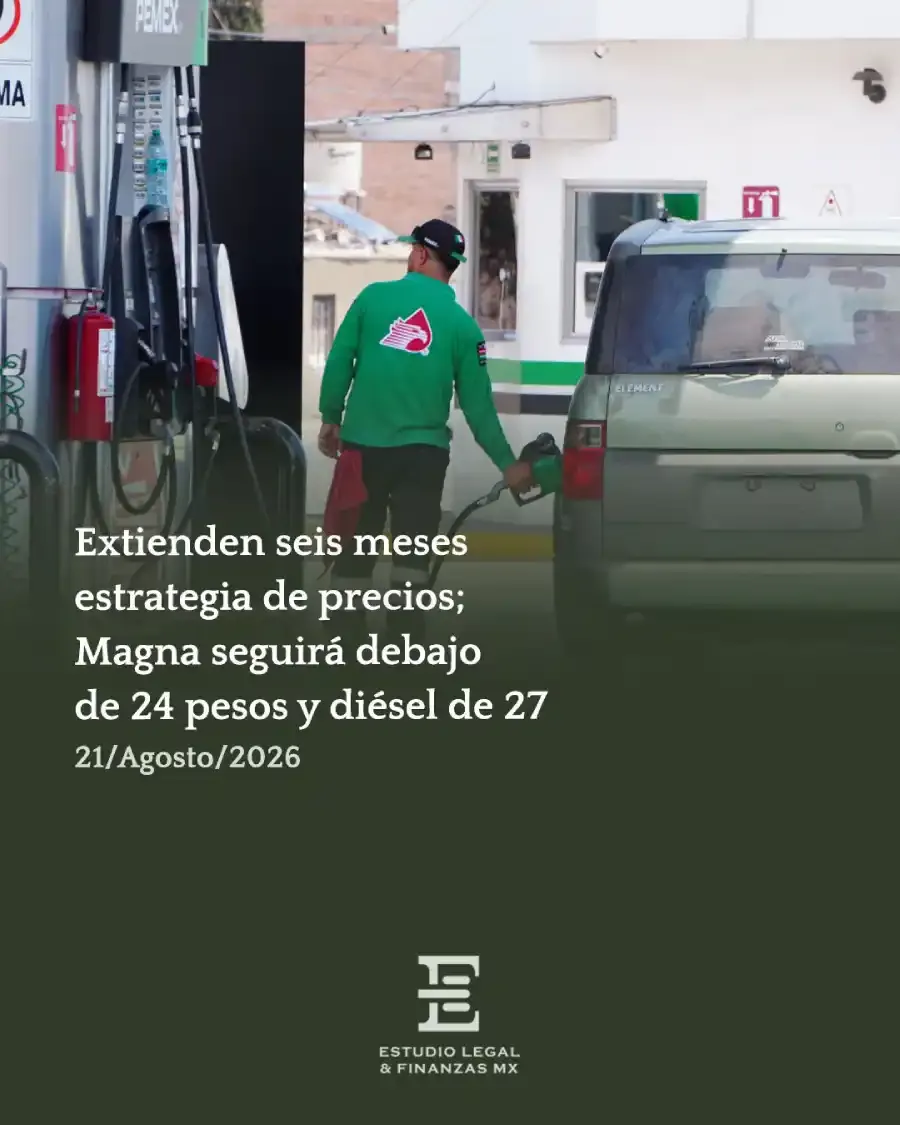 Extienden seis meses estrategia de precios; Magna seguirá debajo de 24 pesos y diésel de 27
