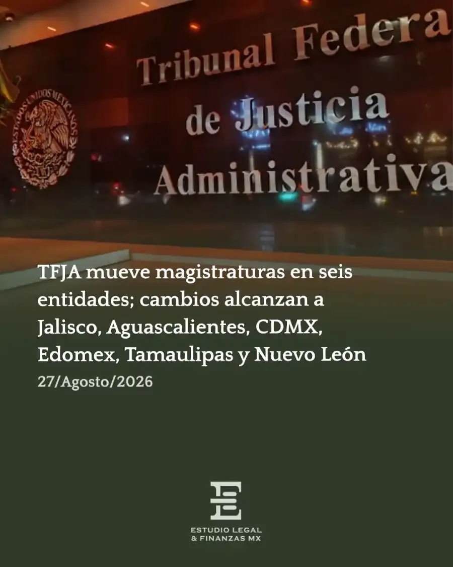 TFJA mueve magistraturas en seis entidades