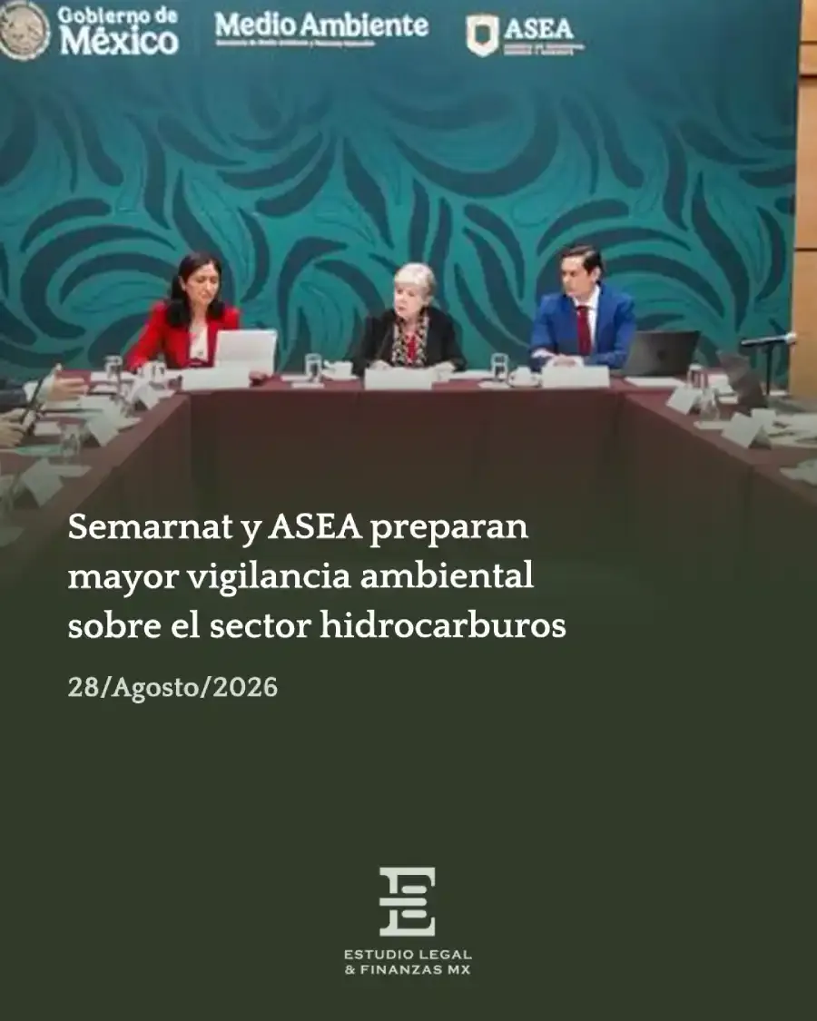 Semarnat y ASEA preparan mayor vigilancia ambiental sobre el sector hidrocarburos