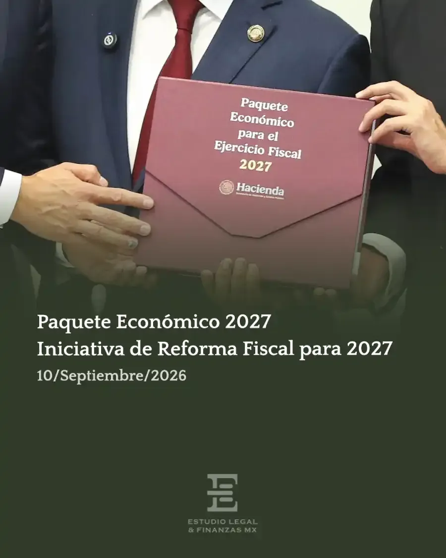 Paquete Económico 2027. Iniciativa de Reforma Fiscal para 2027