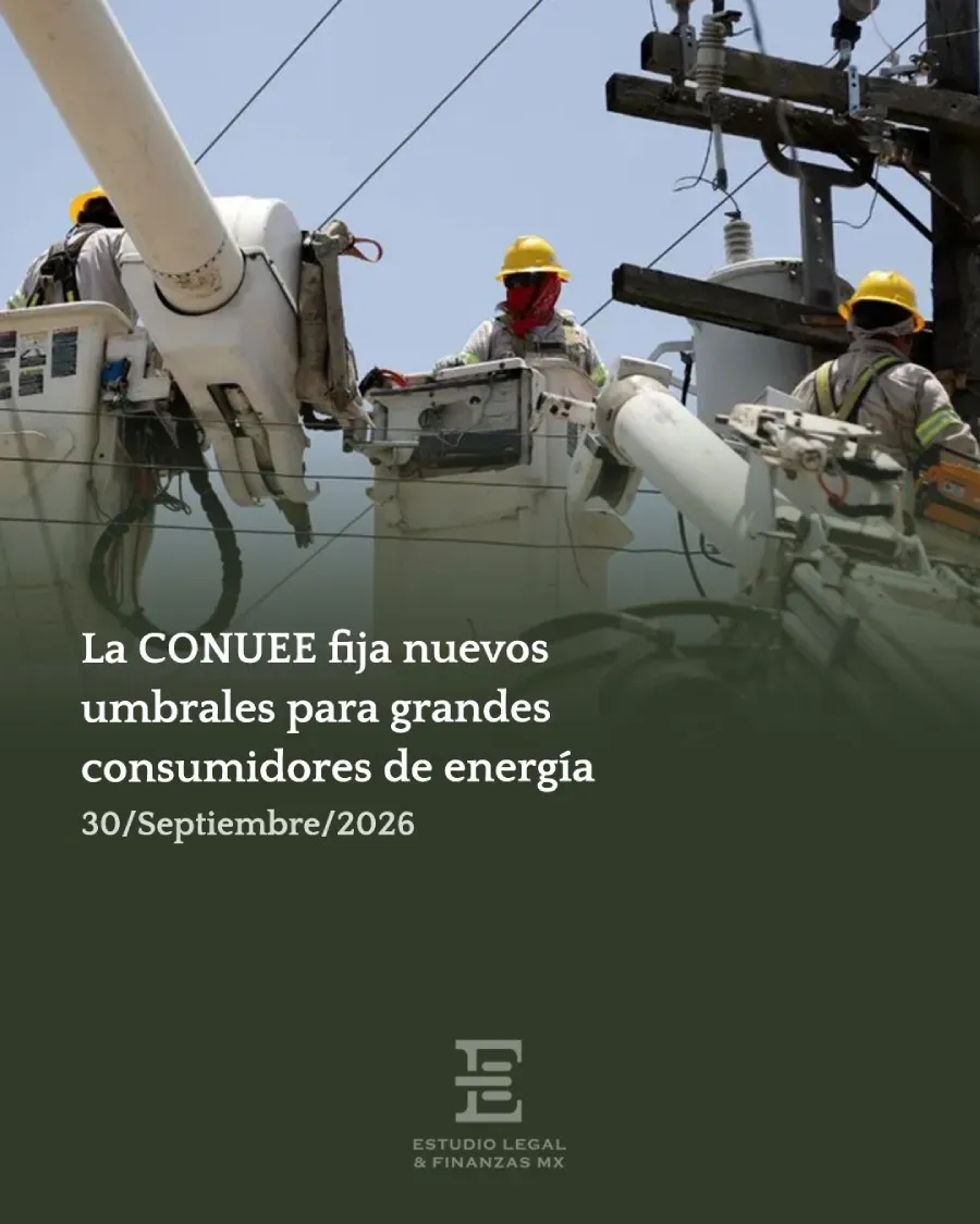 La CONUEE fija nuevos umbrales para grandes consumidores de energía. Empresas deberán certificarse bajo ISO 50001