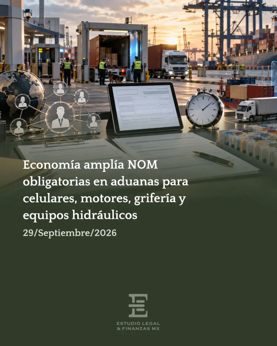 Economía amplía NOM obligatorias en aduanas para celulares, motores, grifería y equipos hidráulicos