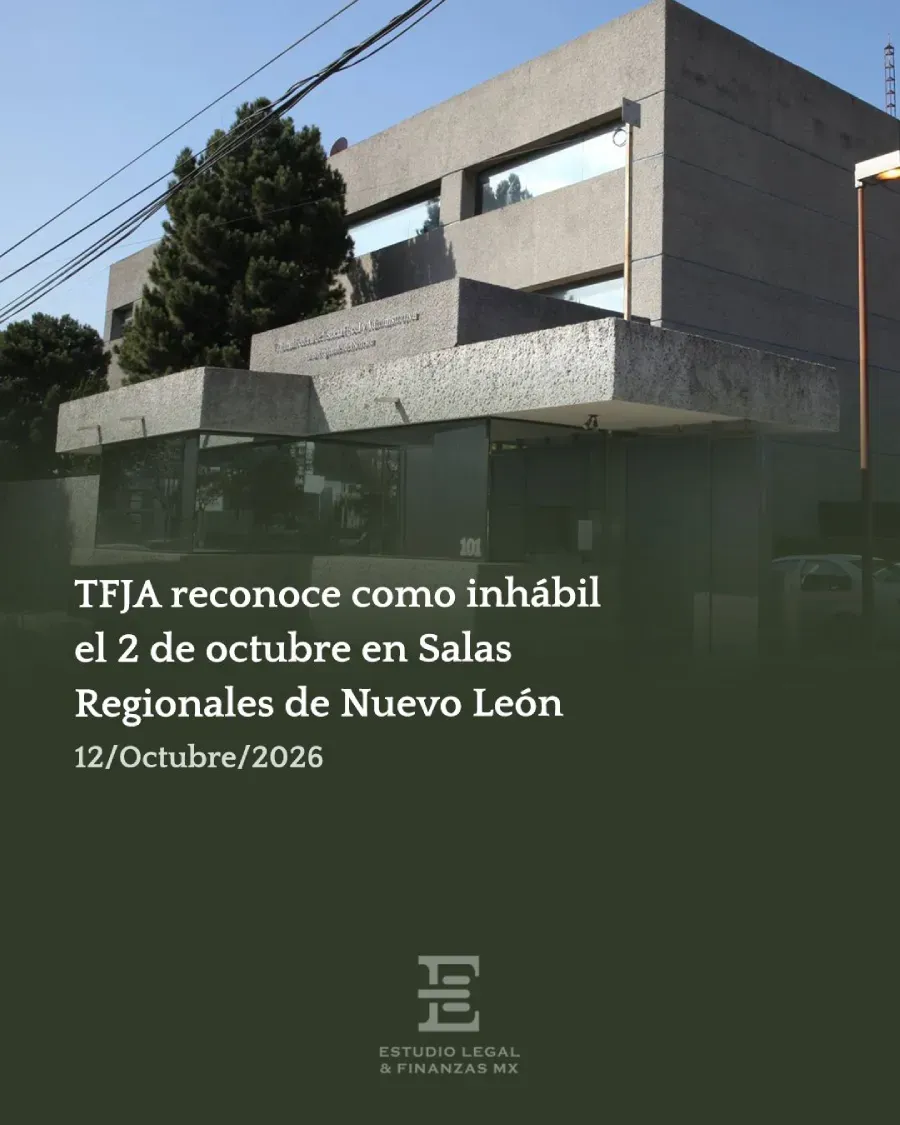 TFJA reconoce como inhábil el 2 de octubre en Salas Regionales de Nuevo León