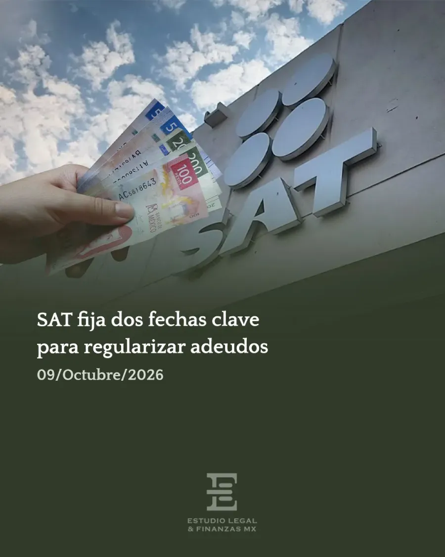 SAT fija dos fechas clave para regularizar adeudos