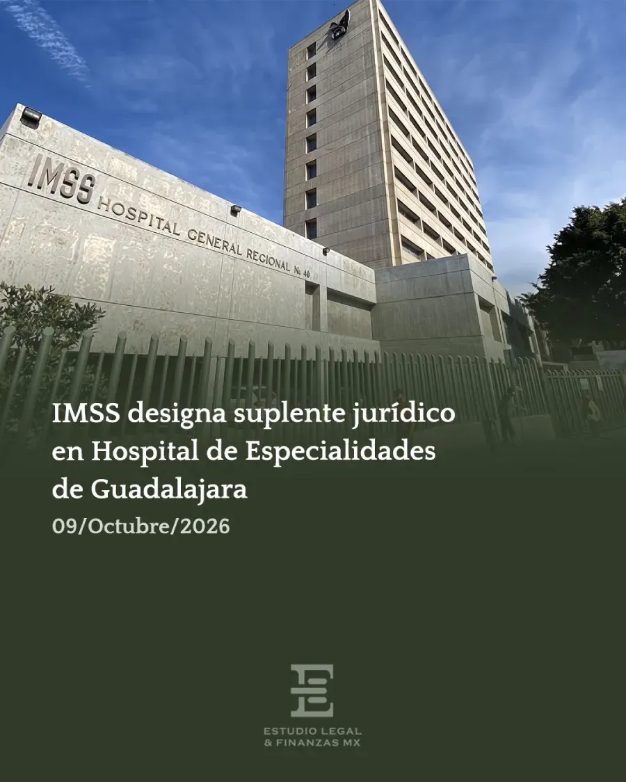 IMSS designa suplente jurídico en Hospital de Especialidades de Guadalajara