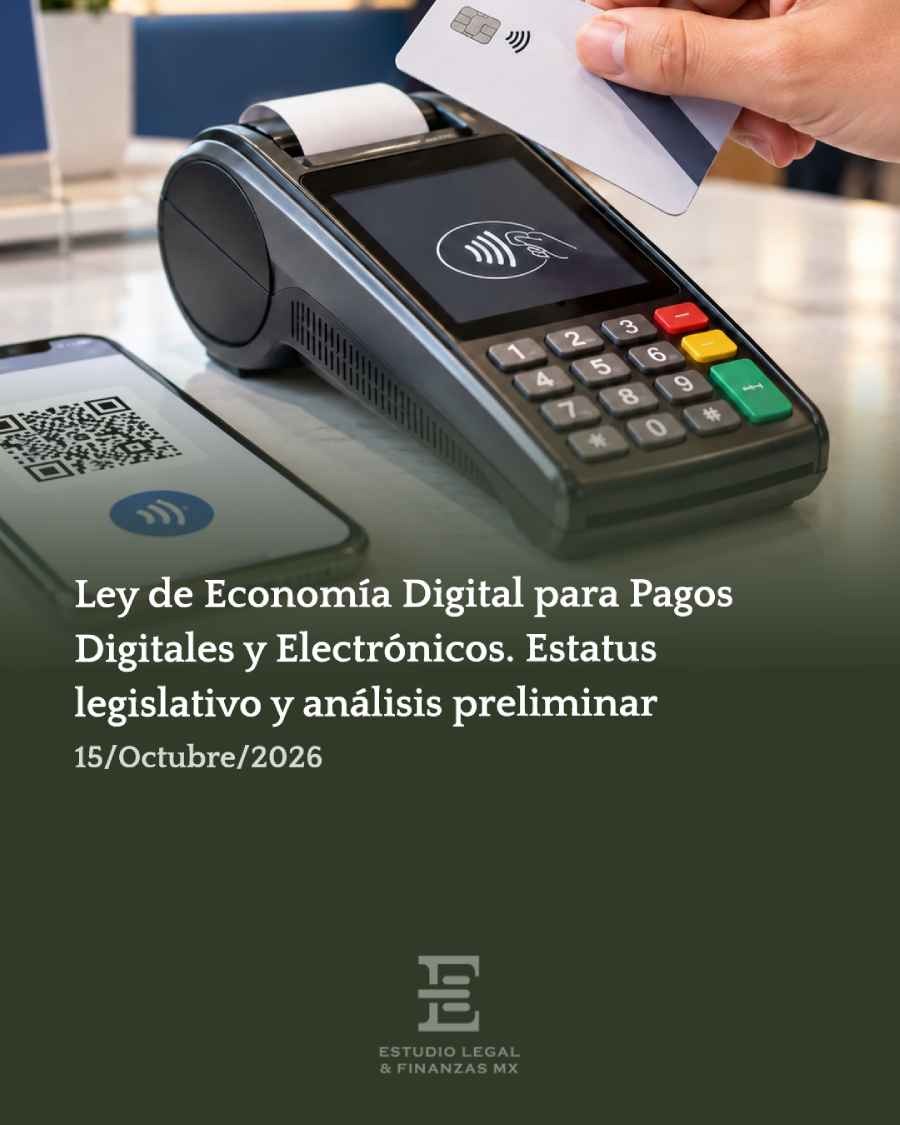 Ley de Economía Digital para Pagos Digitales y Electrónicos. Estatus legislativo y análisis preliminar